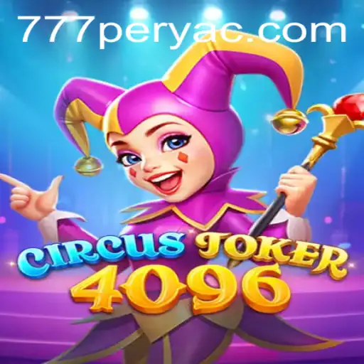 Unveiling CircusJoker4096: The New Gaming Sensation with a Twist of 777PERYA