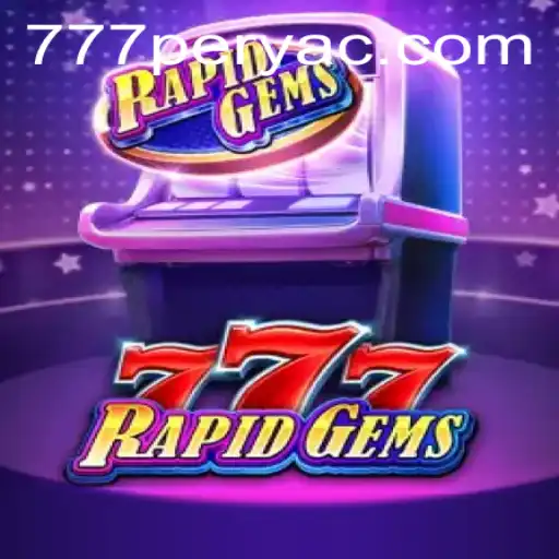 Introducing RapidGems777: A Glimmering Adventure in the World of 777PERYA